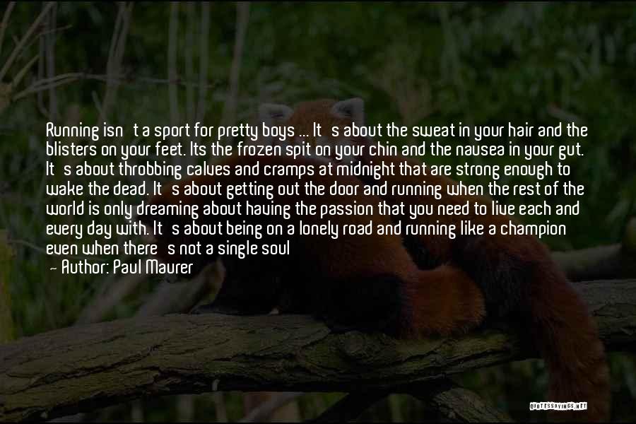 Passion In Sports Quotes By Paul Maurer