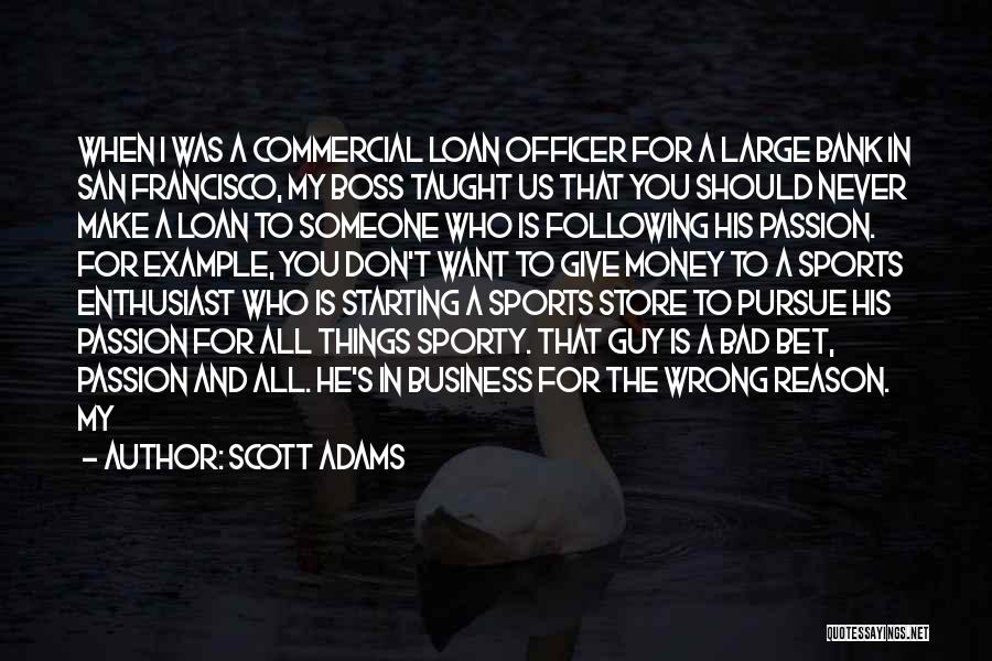 Passion In Sports Quotes By Scott Adams