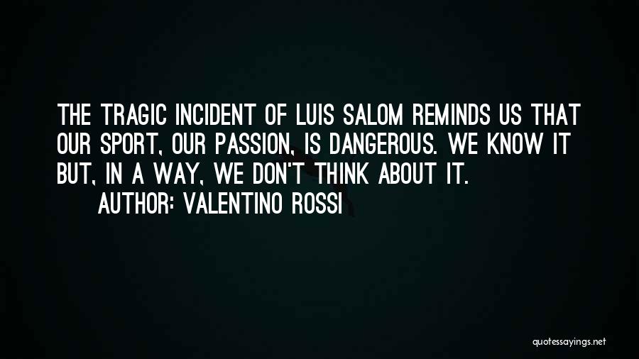 Passion In Sports Quotes By Valentino Rossi