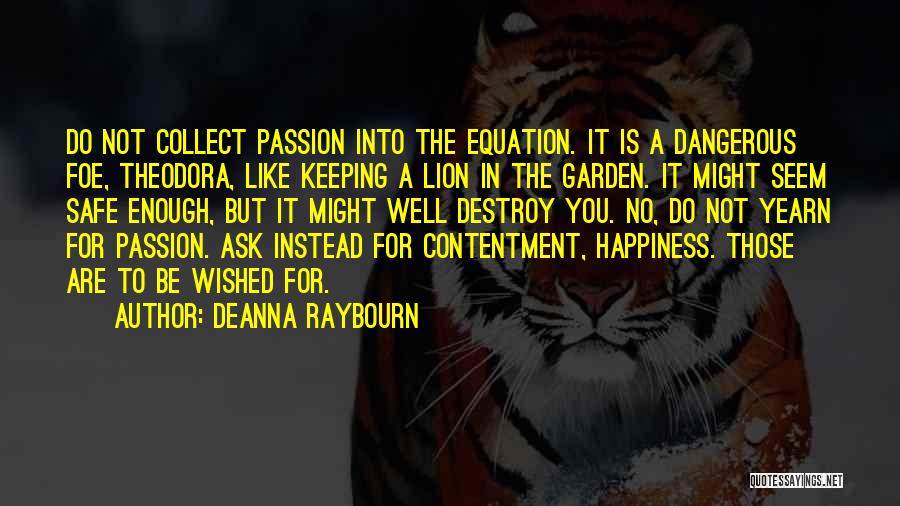 Passion Is Not Enough Quotes By Deanna Raybourn