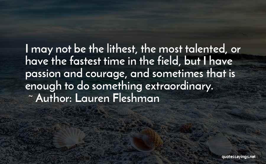 Passion Is Not Enough Quotes By Lauren Fleshman