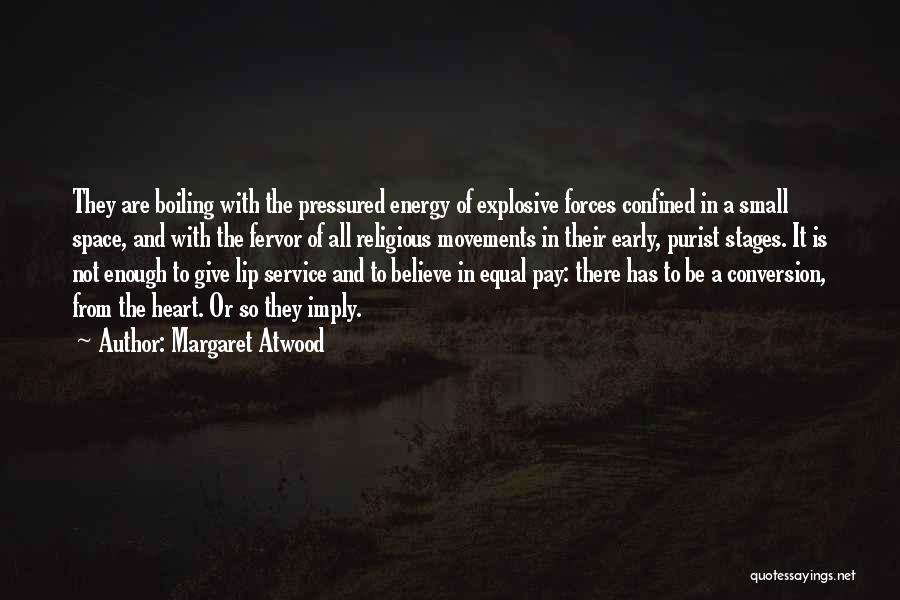 Passion Is Not Enough Quotes By Margaret Atwood