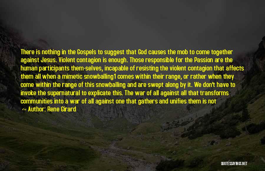 Passion Is Not Enough Quotes By Rene Girard