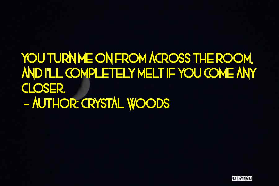 Passion Love Making Quotes By Crystal Woods