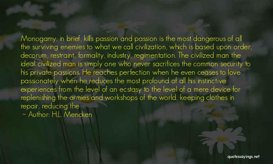 Passion Love Making Quotes By H.L. Mencken