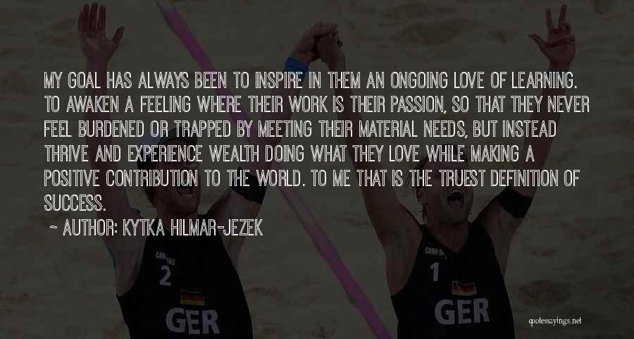 Passion Love Making Quotes By Kytka Hilmar-Jezek