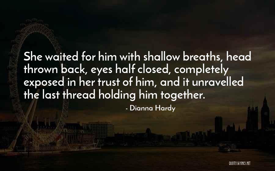 Passion Lust Quotes By Dianna Hardy Passion Lust Quotes By Dianna Hardy