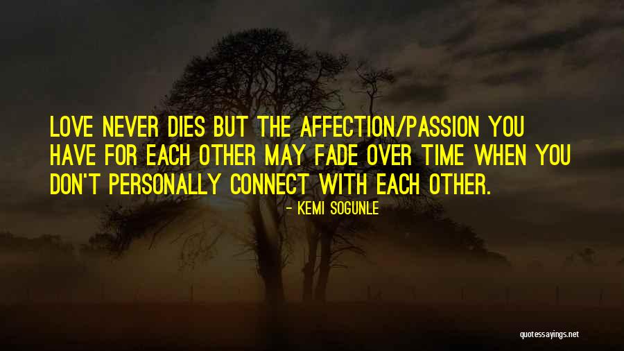 Passion Never Dies Quotes By Kemi Sogunle