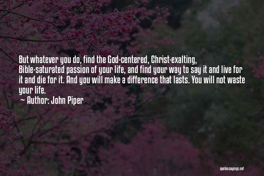 Passion Of Christ Bible Quotes By John Piper