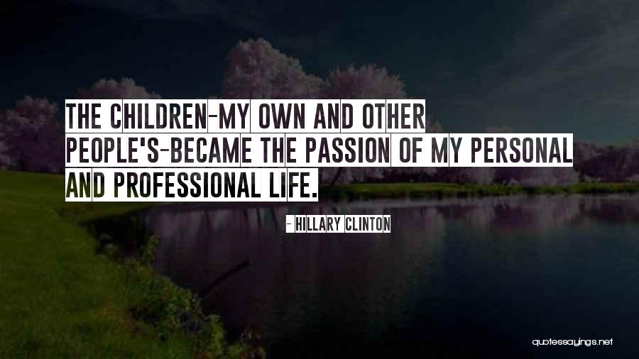 Passion Of Life Quotes By Hillary Clinton Passion Of Life Quotes By Hillary Clinton