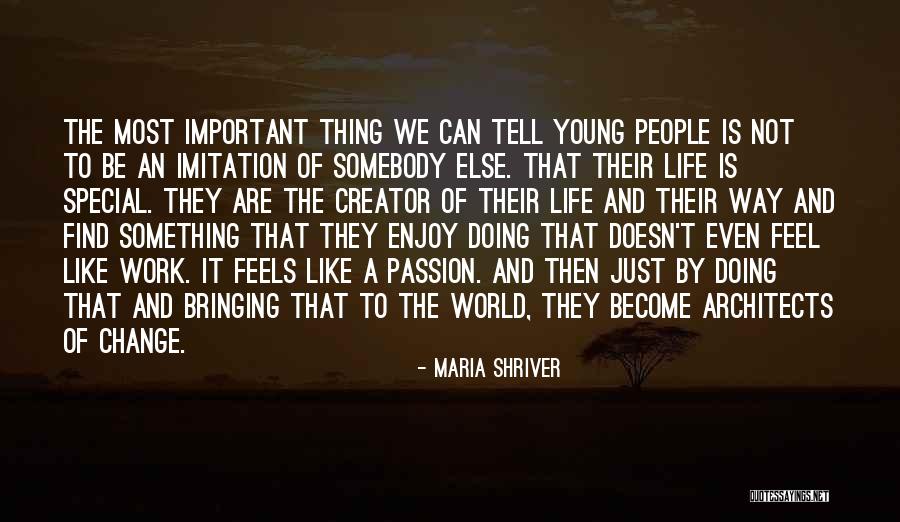 Passion Of Work Quotes By Maria Shriver Passion Of Work Quotes By Maria Shriver