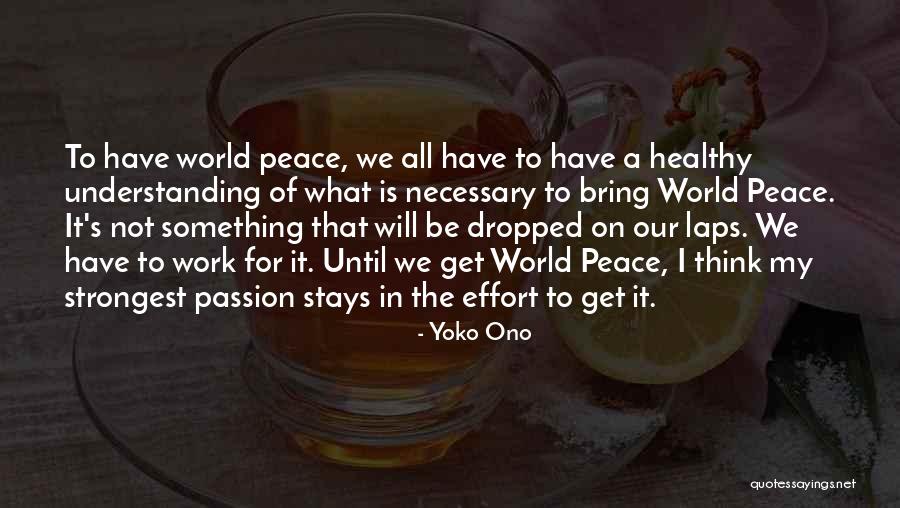 Passion Of Work Quotes By Yoko Ono Passion Of Work Quotes By Yoko Ono