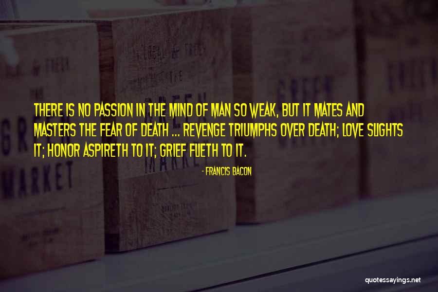 Passion Over Fear Quotes By Francis Bacon Passion Over Fear Quotes By Francis Bacon
