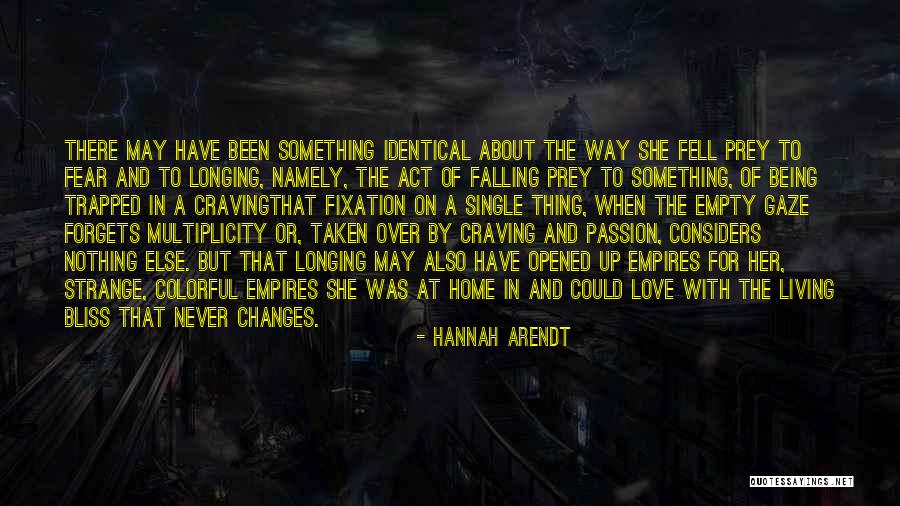 Passion Over Fear Quotes By Hannah Arendt Passion Over Fear Quotes By Hannah Arendt