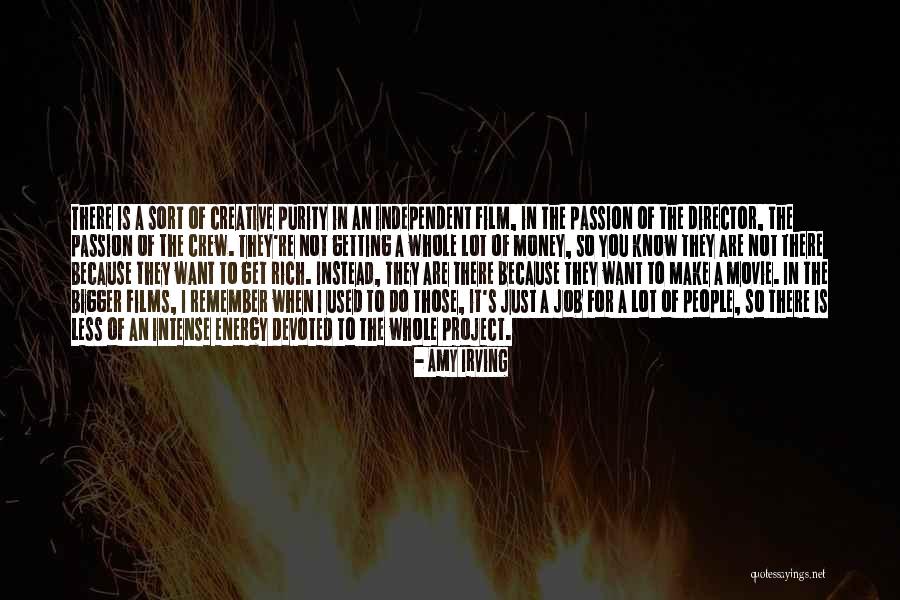Passion Project Quotes By Amy Irving Passion Project Quotes By Amy Irving