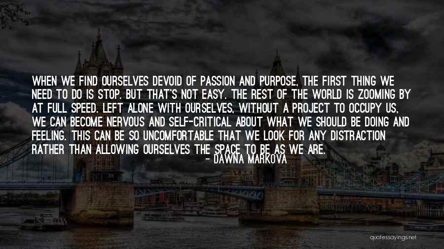 Passion Project Quotes By Dawna Markova Passion Project Quotes By Dawna Markova