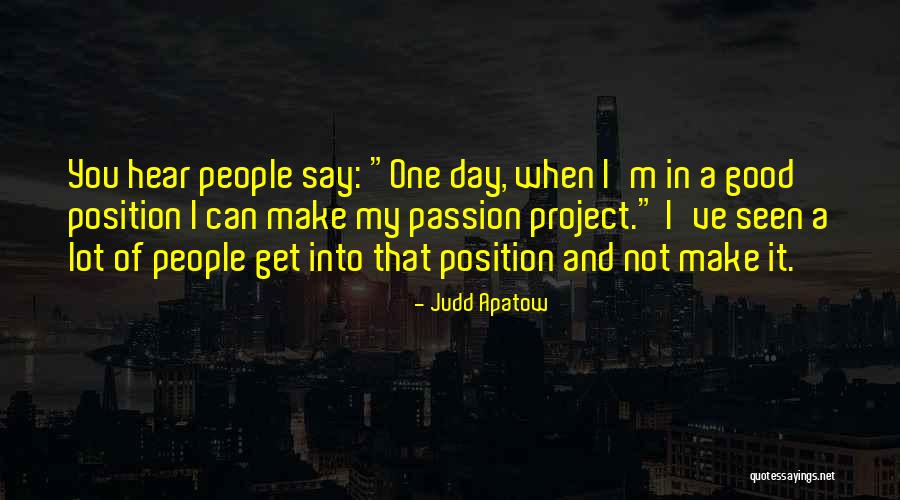 Passion Project Quotes By Judd Apatow Passion Project Quotes By Judd Apatow