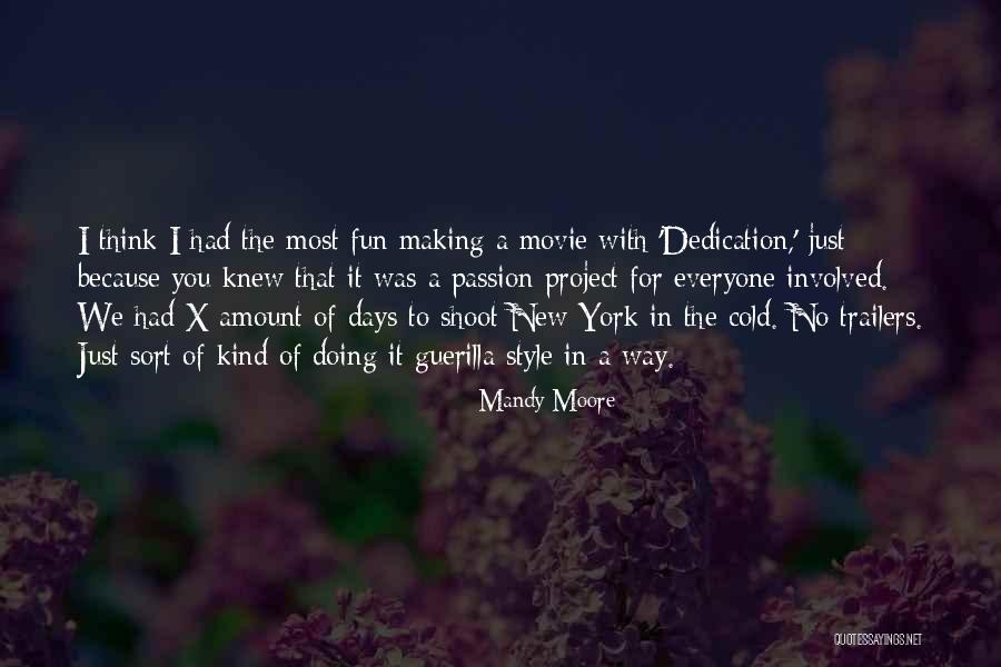 Passion Project Quotes By Mandy Moore Passion Project Quotes By Mandy Moore