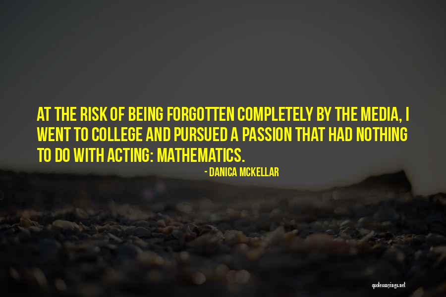 Passion Quotes By Danica McKellar