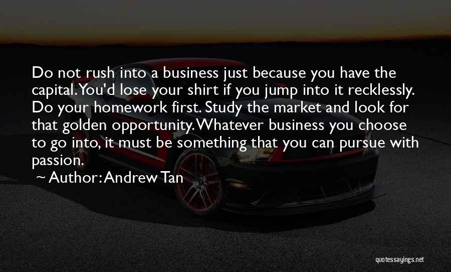 Passion To Do Something Quotes By Andrew Tan