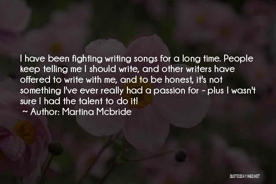 Passion To Do Something Quotes By Martina Mcbride