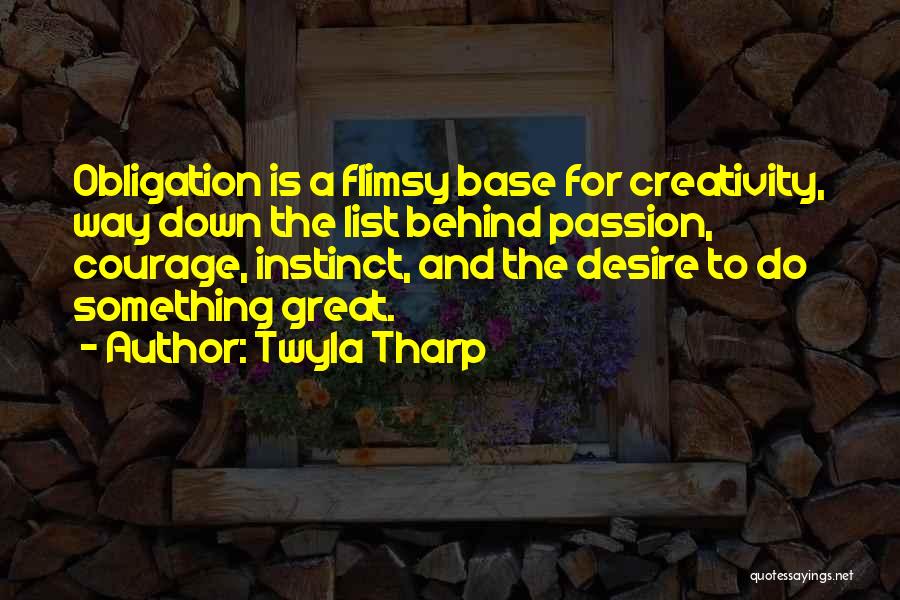 Passion To Do Something Quotes By Twyla Tharp