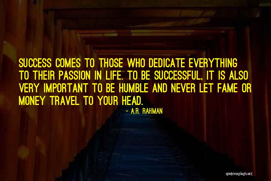 Passion To Travel Quotes By A.R. Rahman Passion To Travel Quotes By A.R. Rahman
