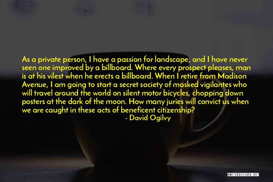 Passion To Travel Quotes By David Ogilvy Passion To Travel Quotes By David Ogilvy