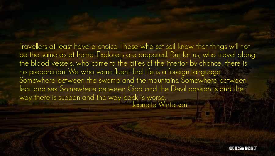 Passion To Travel Quotes By Jeanette Winterson Passion To Travel Quotes By Jeanette Winterson
