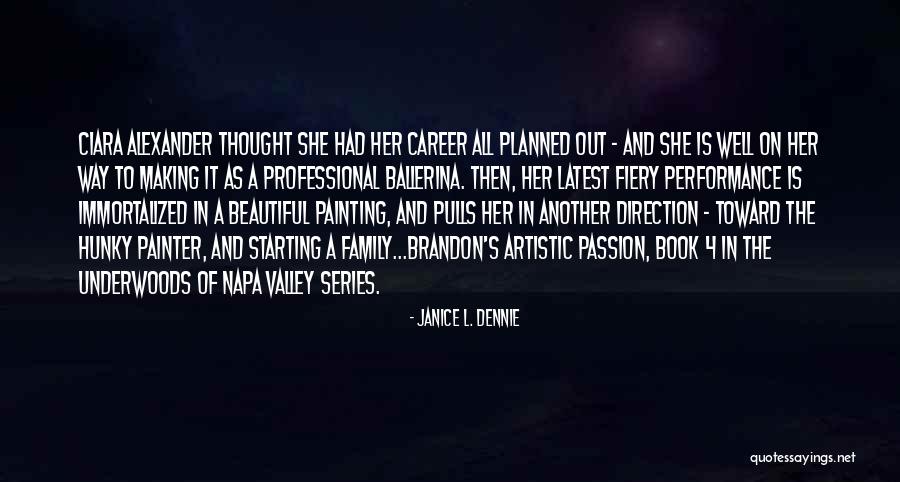 Passion Vs Career Quotes By Janice L. Dennie Passion Vs Career Quotes By Janice L. Dennie