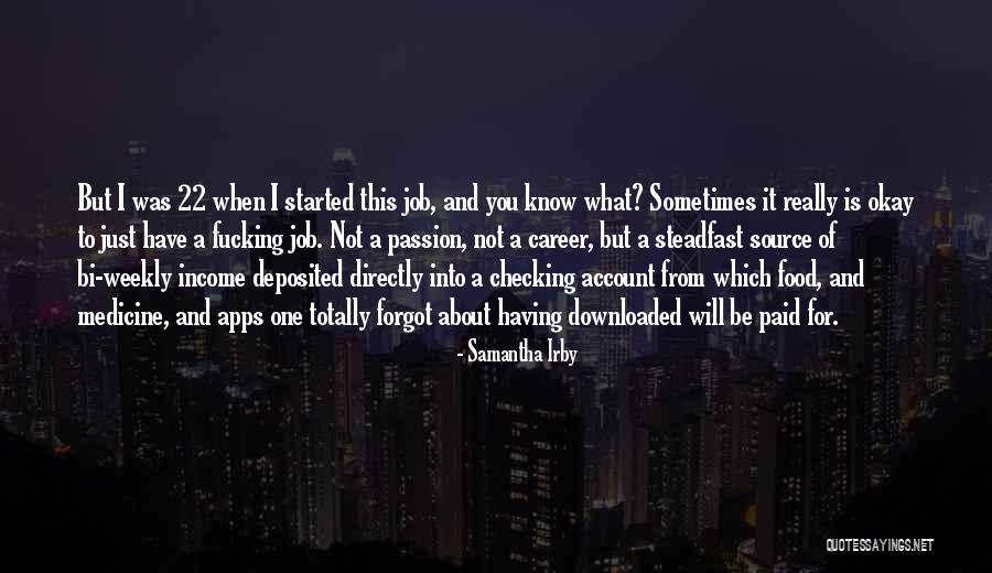 Passion Vs Career Quotes By Samantha Irby Passion Vs Career Quotes By Samantha Irby