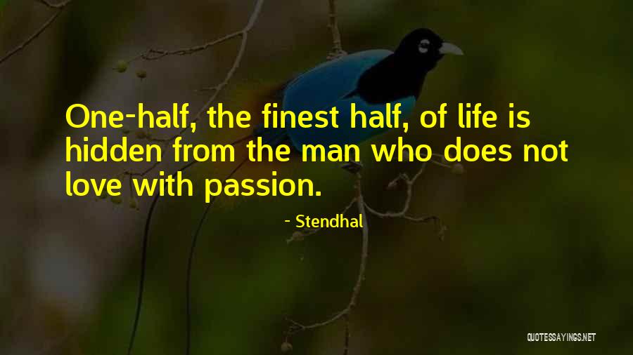 Passion With Love Quotes By Stendhal Passion With Love Quotes By Stendhal