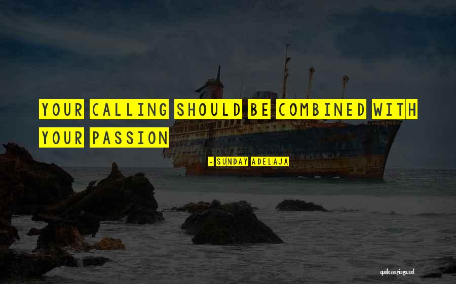 Passion With Love Quotes By Sunday Adelaja Passion With Love Quotes By Sunday Adelaja