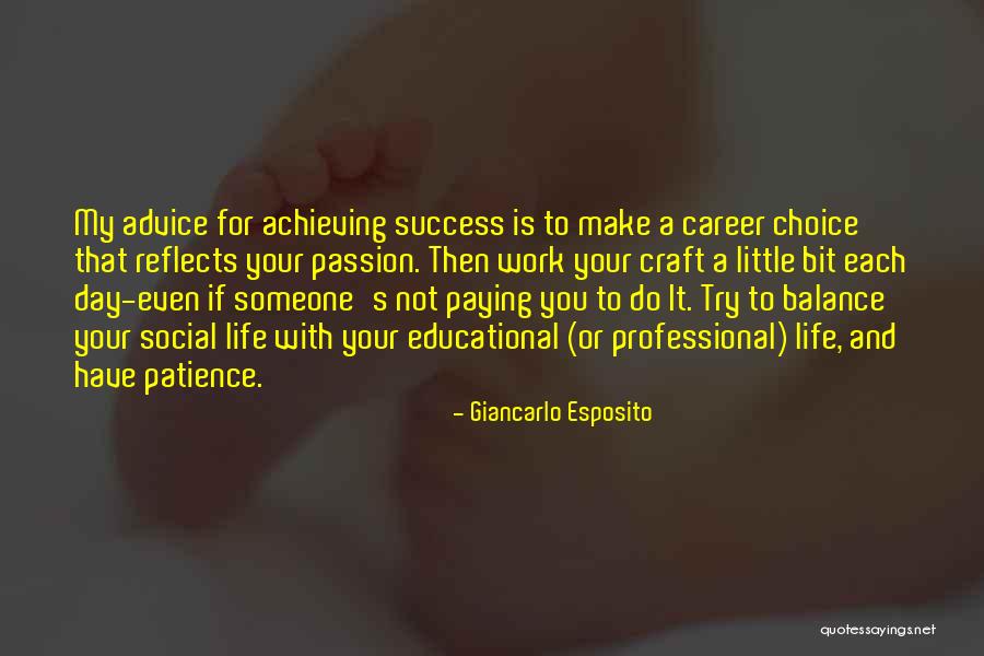 Passion Work Success' Quotes By Giancarlo Esposito Passion Work Success' Quotes By Giancarlo Esposito