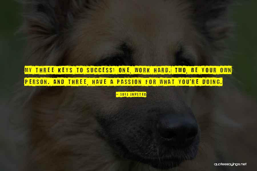 Passion Work Success' Quotes By Juli Inkster Passion Work Success' Quotes By Juli Inkster