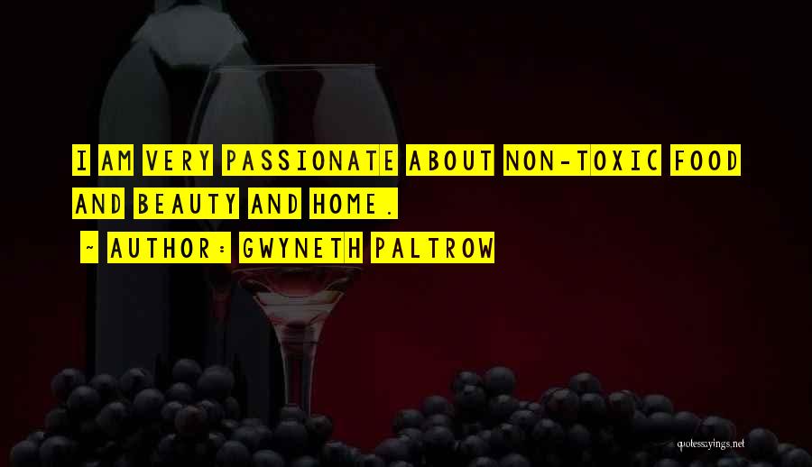 Passionate About Food Quotes By Gwyneth Paltrow