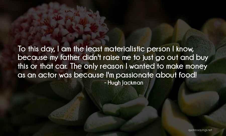 Passionate About Food Quotes By Hugh Jackman Passionate About Food Quotes By Hugh Jackman