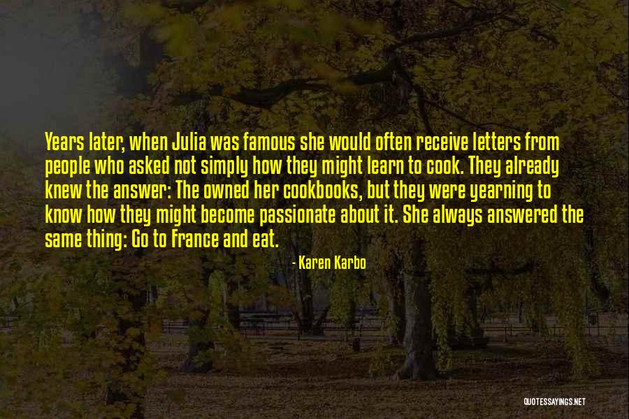 Passionate About Food Quotes By Karen Karbo Passionate About Food Quotes By Karen Karbo