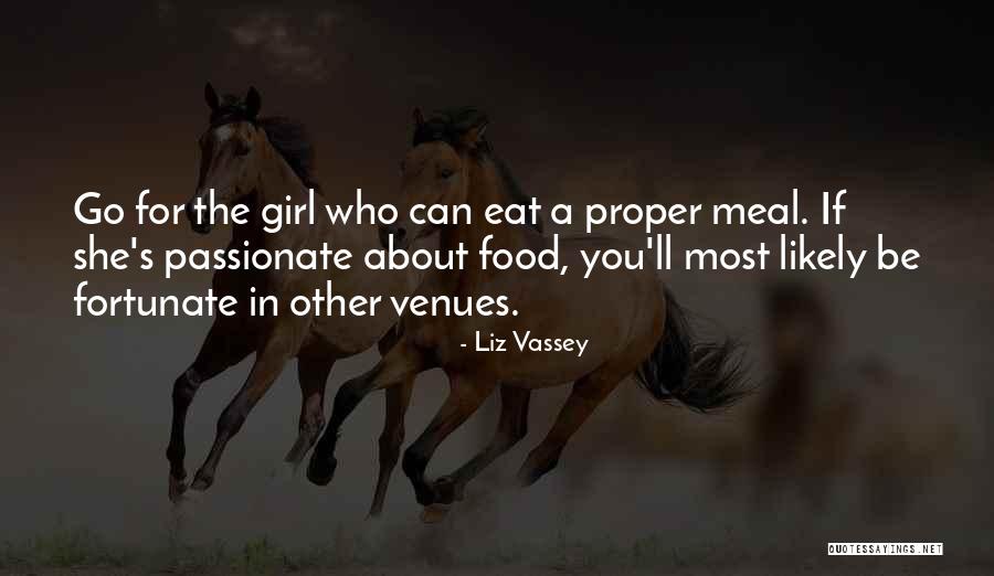 Passionate About Food Quotes By Liz Vassey Passionate About Food Quotes By Liz Vassey