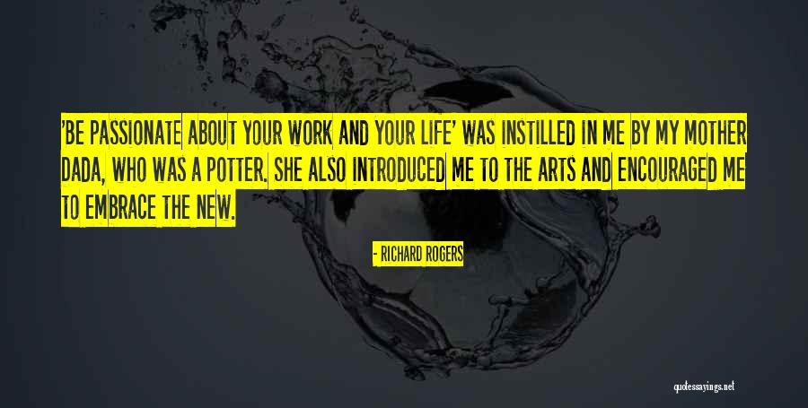 Passionate About Work Quotes By Richard Rogers Passionate About Work Quotes By Richard Rogers