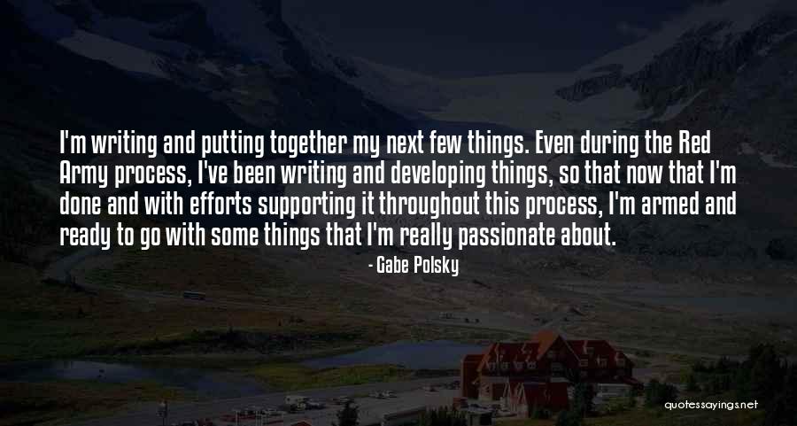 Passionate About Writing Quotes By Gabe Polsky Passionate About Writing Quotes By Gabe Polsky