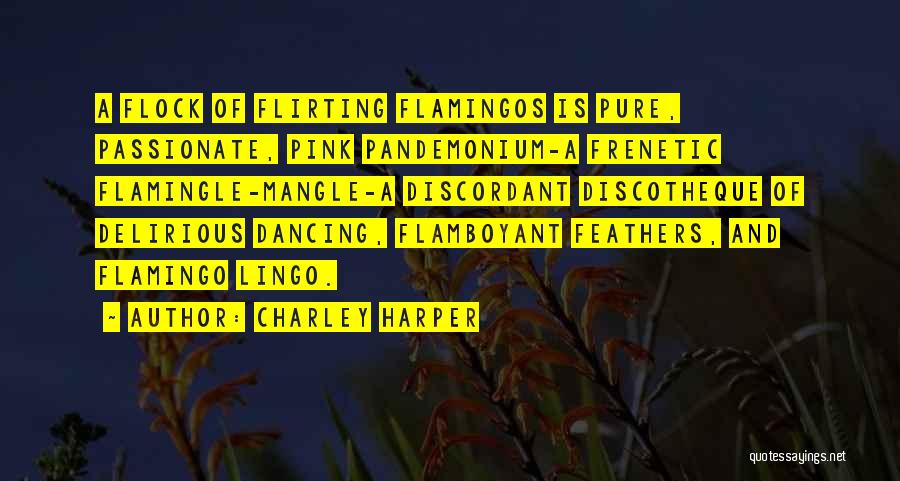 Passionate Dancing Quotes By Charley Harper