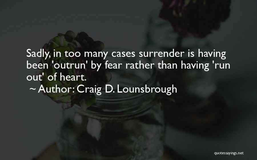 Passionate Desire Quotes By Craig D. Lounsbrough