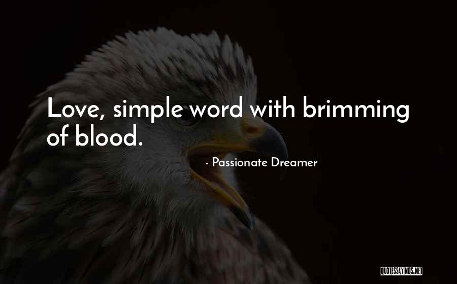 Passionate Dreamer Quotes 1563711