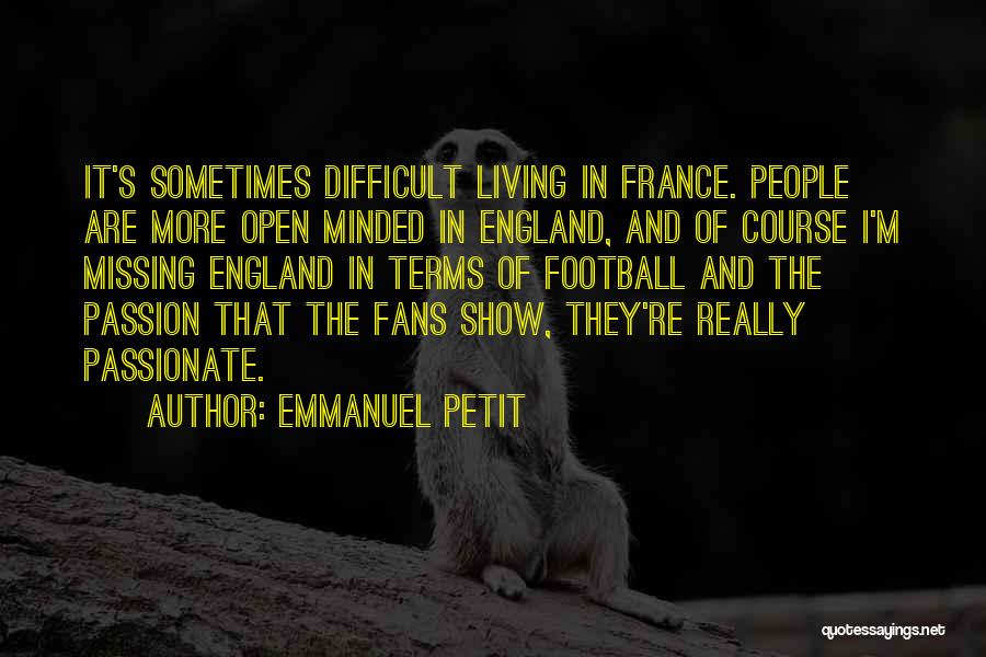 Passionate England Football Quotes By Emmanuel Petit