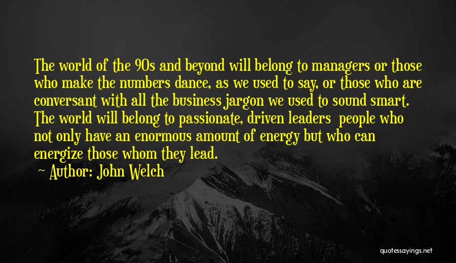 Passionate Leaders Quotes By John Welch