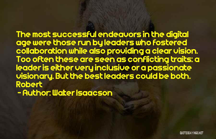 Passionate Leaders Quotes By Walter Isaacson