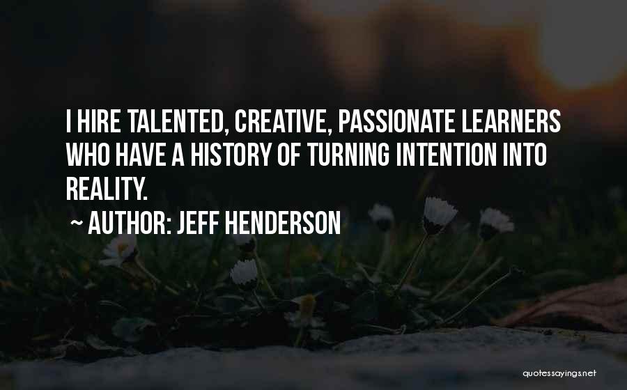 Passionate Leadership Quotes By Jeff Henderson