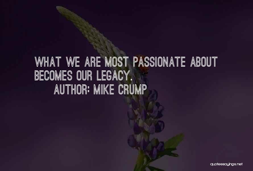 Passionate Leadership Quotes By Mike Crump