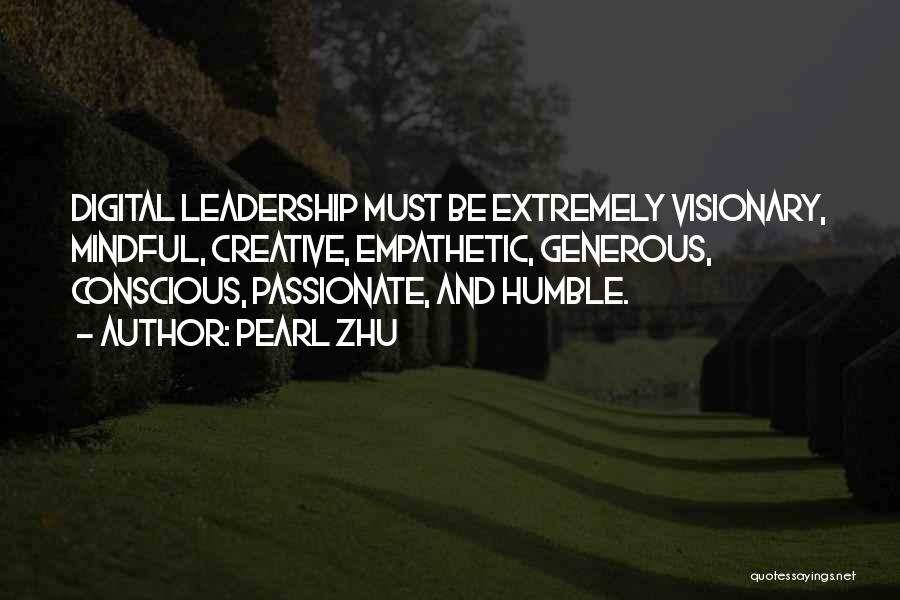 Passionate Leadership Quotes By Pearl Zhu